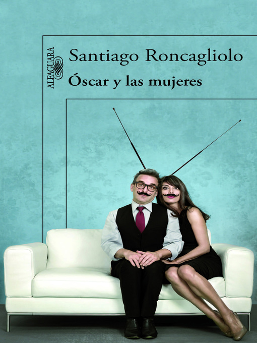 Title details for Óscar y las mujeres by Santiago Roncagliolo - Wait list